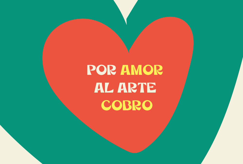 Por amor al arte cobro