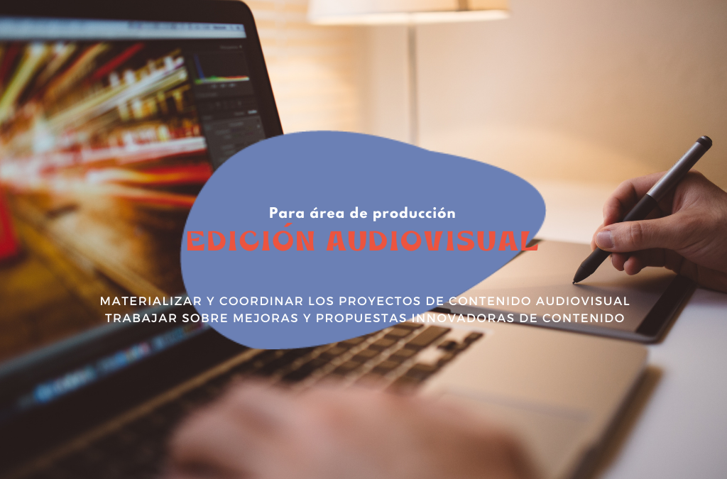 Sumate al Team de Migrarte editando contenido audiovisual