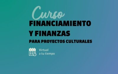 Finanzas y financiamiento para proyectos culturales.