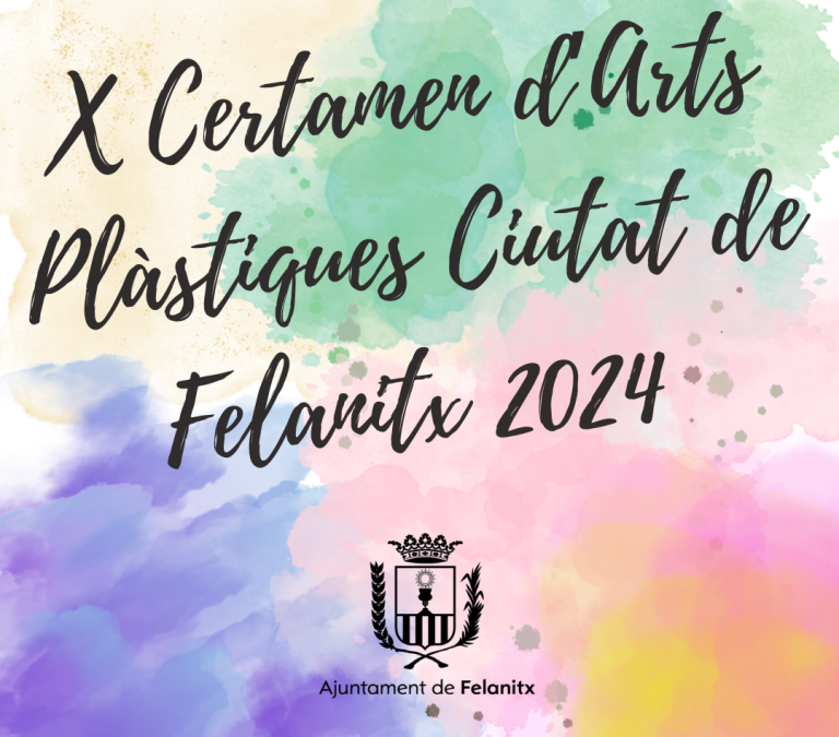 X Certamen d’Arts Plàstiques Ciutat de Felanitx 2024