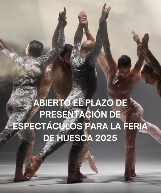 Abierto el plazo de inscripción para la Feria Internacional de Teatro y Danza de Huesca 2025