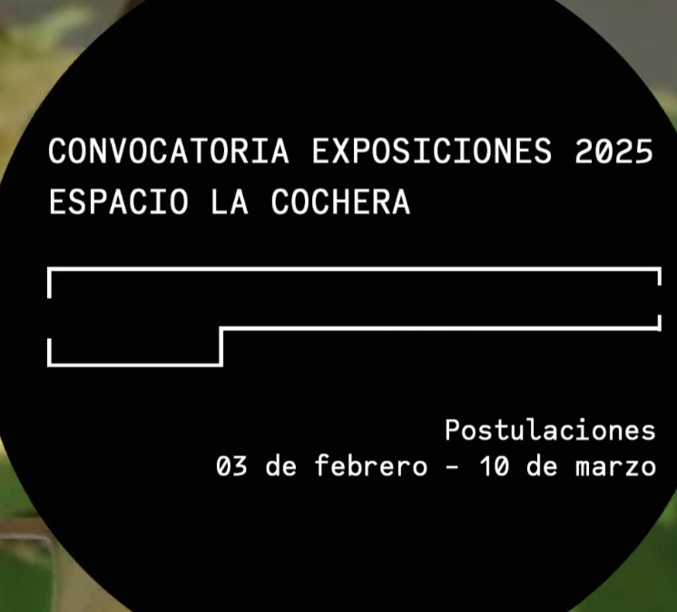 Convocatoria de Exposiciones 2025 en Espacio La Cochera