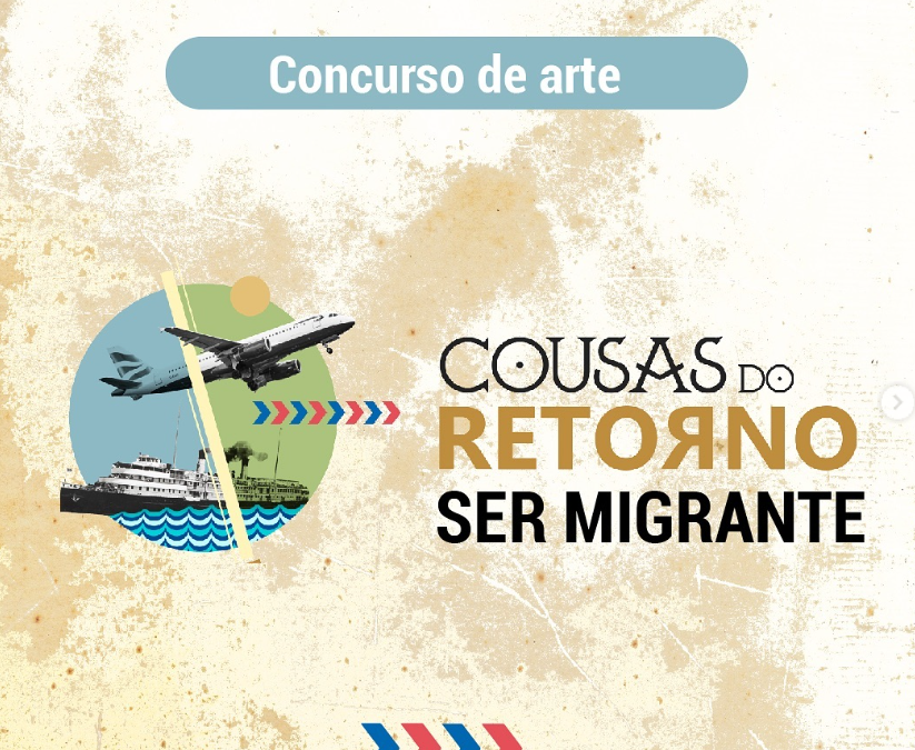 Concurso Cousas do Retorno 24/25: “Ser Migrante”