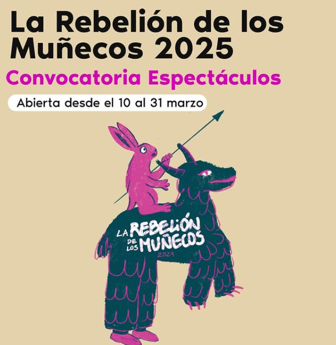 Convocatoria Espectáculos La Rebelión de los Muñecos 2025