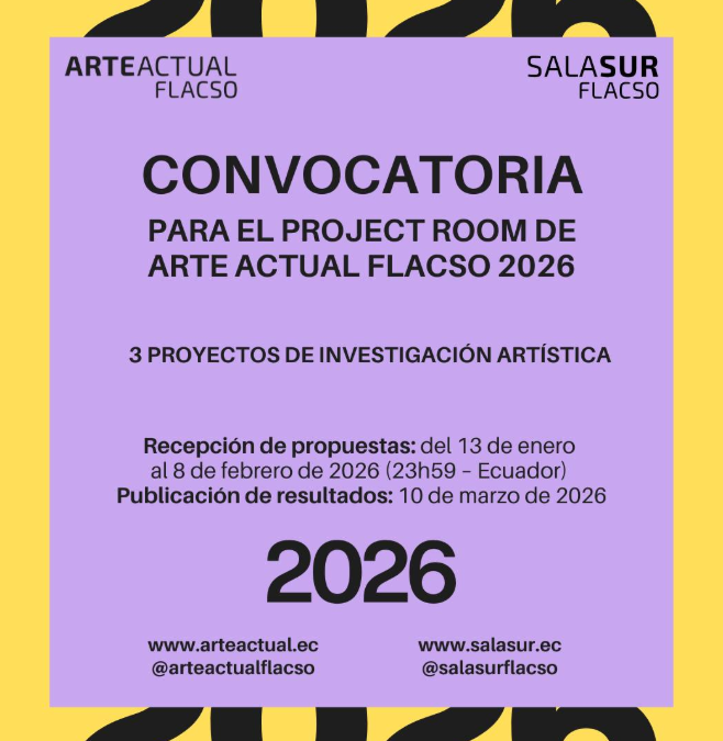 Convocatoria Project Room / Arte Actual FLACSO 2026