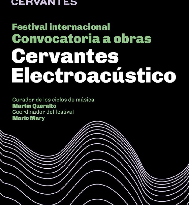 Festival Cervantes Electroacústico: convocatoria internacional de obras