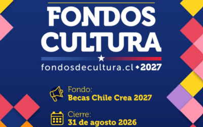 Fondos Cultura Chile 2027 – Convocatorias abiertas para artistas y proyectos culturales