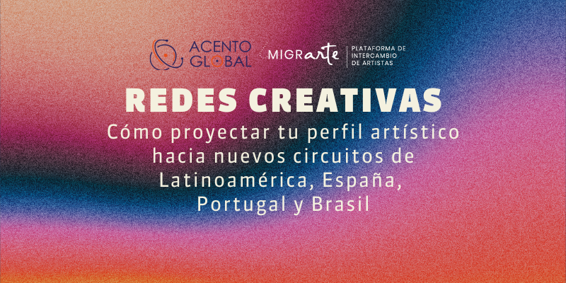 Tu camino en la proyección profesional artística: claves del encuentro Redes Creativas