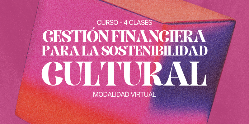 Gestión Financiera para la Sostenibilidad Cultural